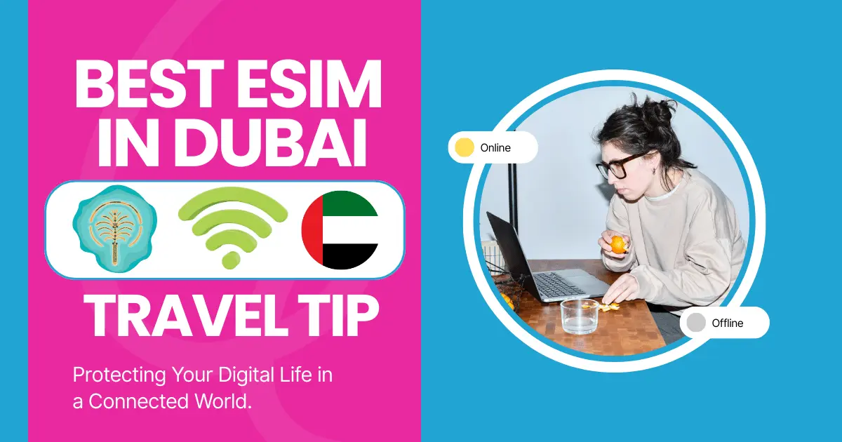 eSIM Dubai: Honest Guide to Staying Connected in the UAE (From Emma, a Frequent Traveler)