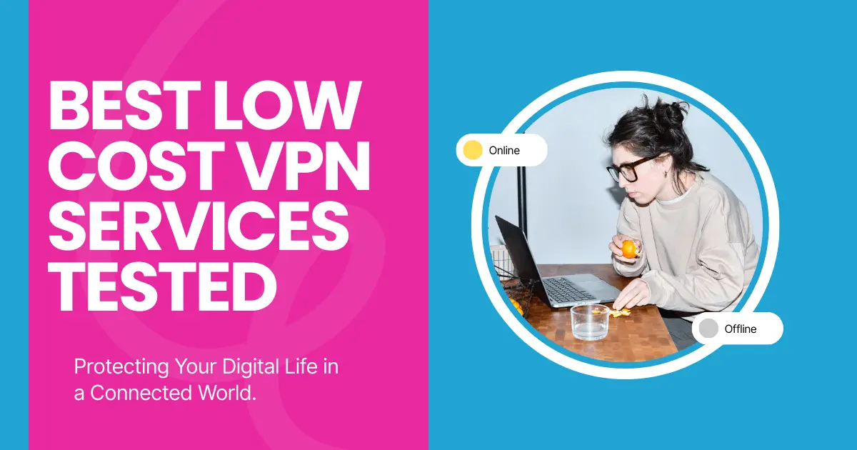 Cheap VPN: Best Low-Cost VPN Services Tested for 2026
