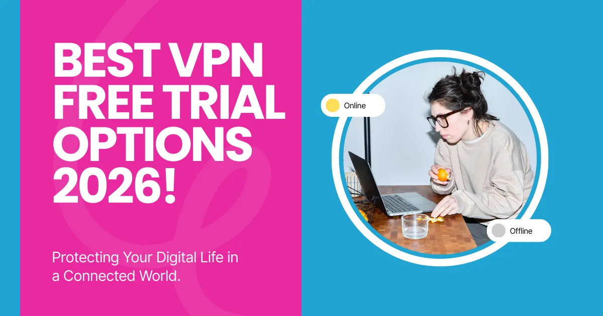 Best VPN Free Trial Options (2026)